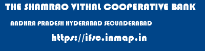 THE SHAMRAO VITHAL COOPERATIVE BANK  ANDHRA PRADESH HYDERABAD SECUNDERABAD   ifsc code